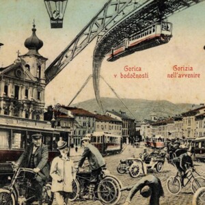 Piazza Grande immaginata nella “Gorizia nell’avvenire” in una cartolina del 1908, nell’ultimo scorcio della “Nizza austriaca”.
